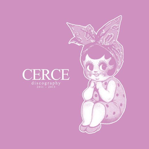 discography 2011-2013 / Cerce